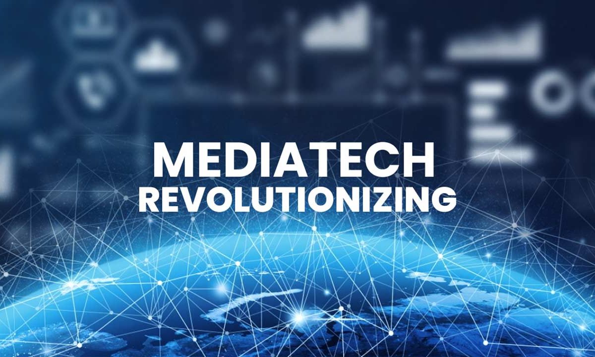 How Mediatech Companies are Revolutionizing the Digital Landscape?